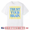 Retro Stripes Trust Your Brain Test Day Teachers Kids Shirt