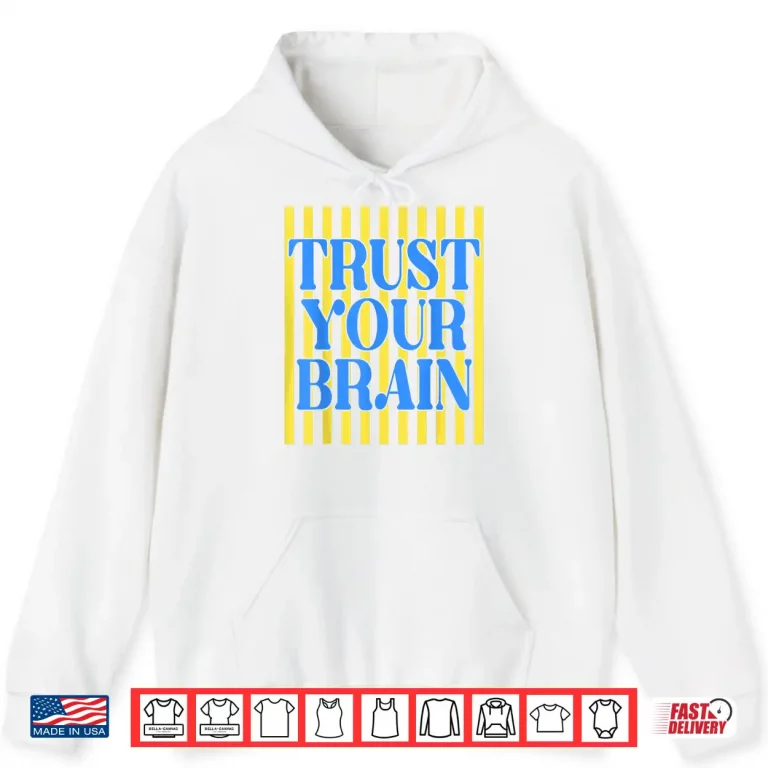 Hoodie Retro Stripes Trust Your Brain Test Day Teachers Kids Shirt