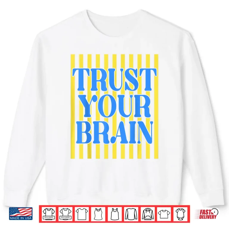 Sweatshirt Retro Stripes Trust Your Brain Test Day Teachers Kids Shirt