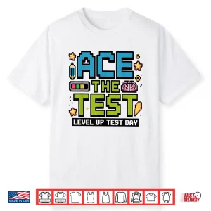 Ace The Test Pixel Gamer Style Level Up Test Day Motivation Shirt