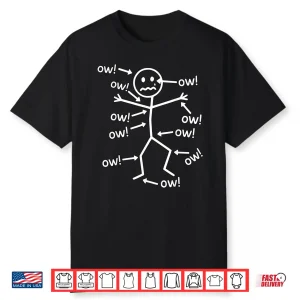 Funny Ow Ow Ow Ow Saying Body Pain Character Humor Sarcastic Shirt