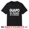 Guapo En Peligro De Extincion Retro Distress Humor Hispano Shirt