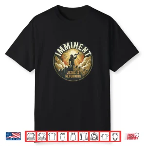 Imminent Rapture Watchman Sounding The Alarm Shirt