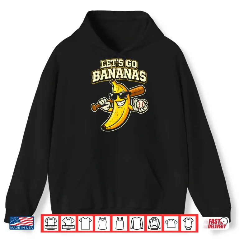 Hoodie Lets Go Banana Retro Shirt