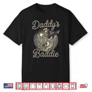 Daddy’S Got A Baddie Funny Vintage Cowgirl Western Rodeo Shirt