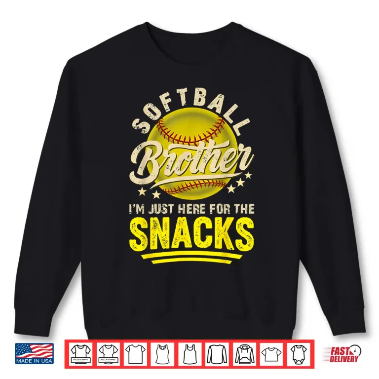 Sweatshirt Funny Retro Softball Brother Im Just Here for The Snacks Shirt
