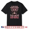 If You See Me Talking To Myself Just Move Along Shirt