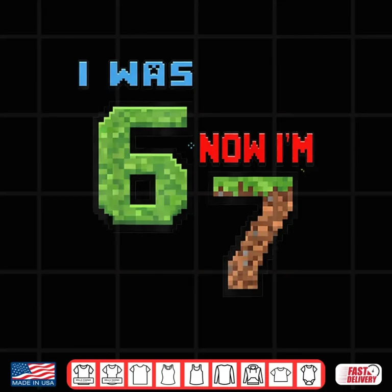 Design I was 6 Now Im 7 Birthday Boy Bruh Funny Six Seven Boys Shirt