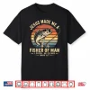 Jesus Made Me A Fisher Of Man Fishing Fisherman Christian Shirt