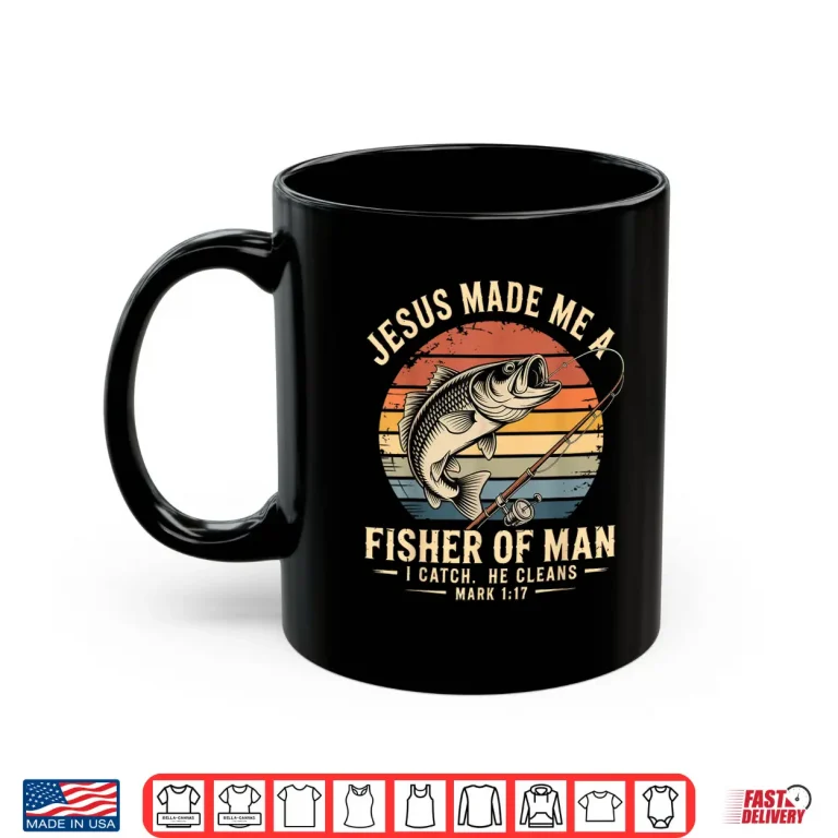 Mug Jesus Made Me A Fisher of Man Fishing Fisherman Christian Shirt