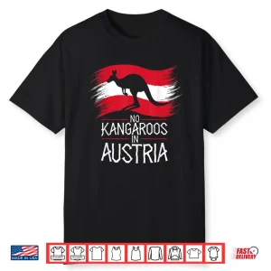 Austrian Flag No Kangaroos In Austria Funny Shirt