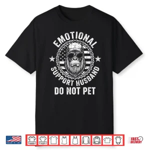 Emotional Support Husband Do Not Pet Funny Gorilla Monkey Shirt