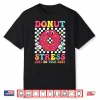 Funny Test Day Donut Stress Just Do Your Best School Teacher Shirt