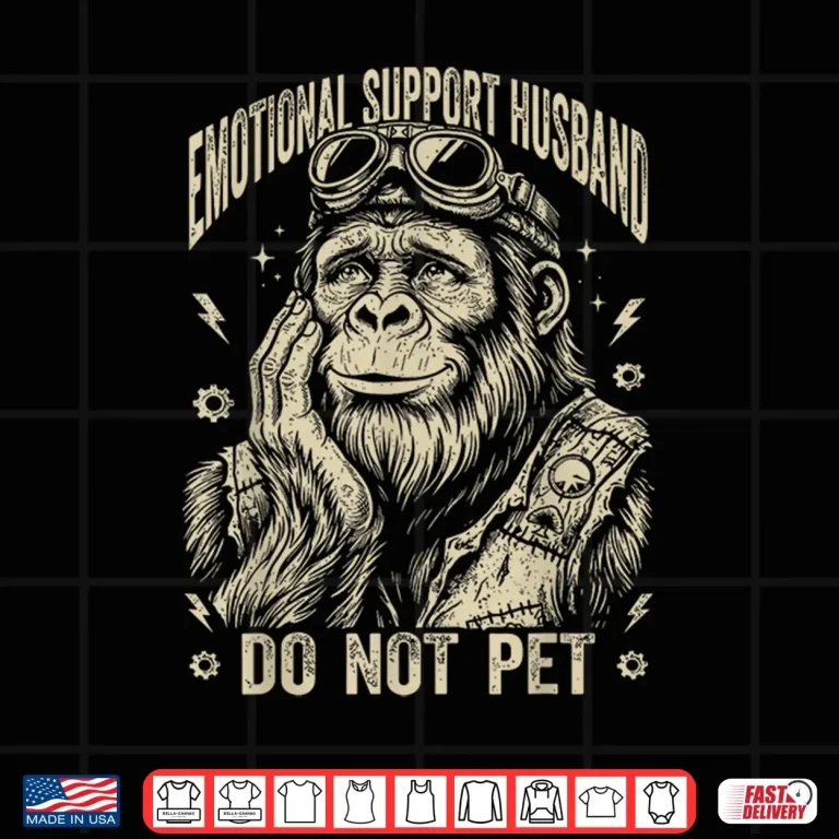 Design Emotional Support Husband Do Not Pet Bigfoot Sasquatch Shirt