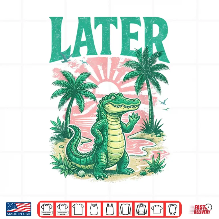 Design Later Gator Shirt Summer Coastal Funny Last Day of School Shirt