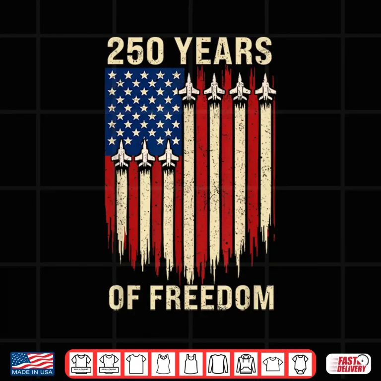 Design 250 Years Freedom 250th Anniversary USA Patriotic 4th July Shirt