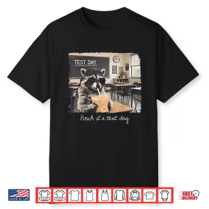 Bruh Its Test Day Funny Raccoon State Testing Day Staar Test Shirt