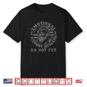 Emotional Support Husband Do Not Pet Funny Monkey Funny Meme Shirt