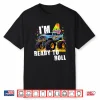 I’M 4 Ready To Roll Monster Truck Shirt