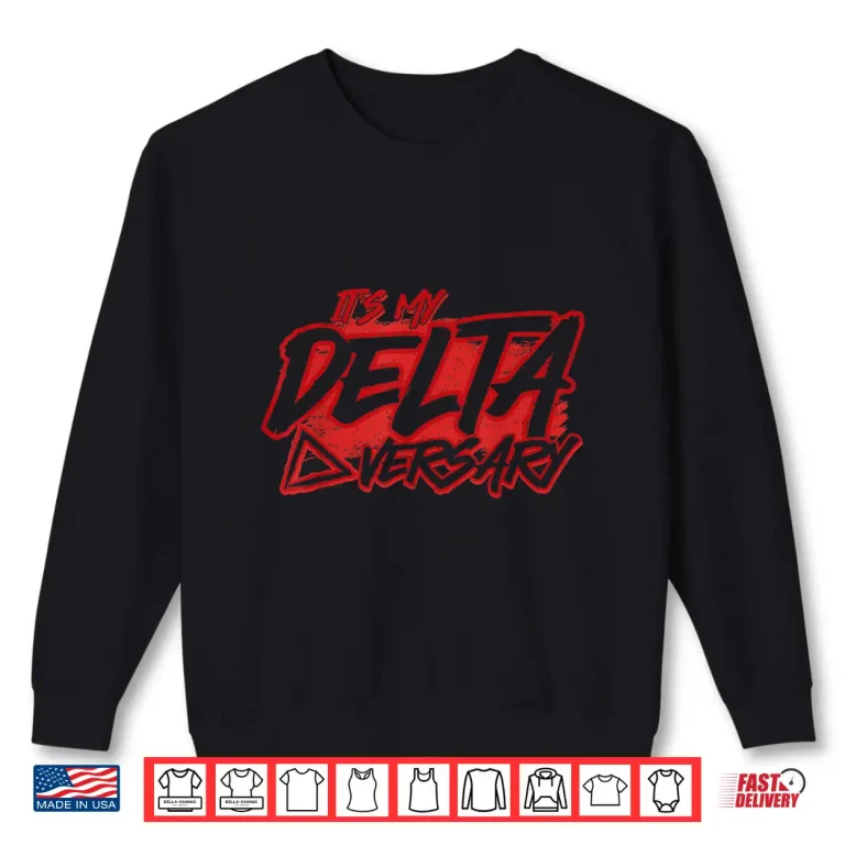 Sweatshirt Its My DeltaVersary Funny Y2K Humor Game Lover Mothers Day Shirt