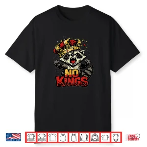 No Kings Feral Raccoon Protest Shirt