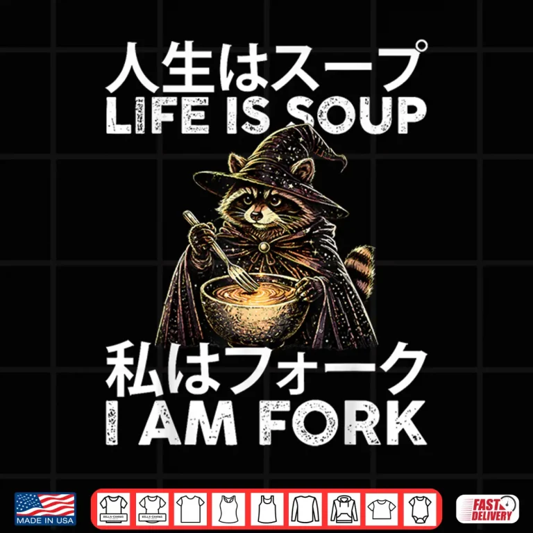 Design Life is Soup I Am Fork Funny Raccoon Wizard Meme Japanese Shirt