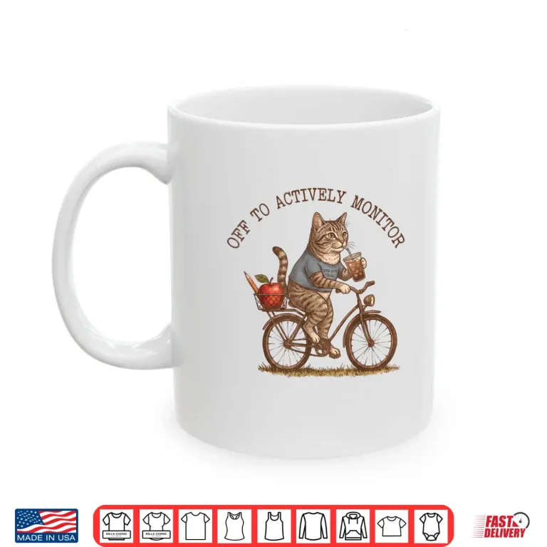 Mug Off to Actively Monitor Funny Cat Testing Day Teacher Shirt