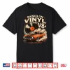 Raised On Vinyl And V8S Retro Car Music Shirt