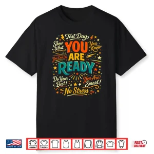 Test Day You Are Ready Motivational Student Teacher Shirt