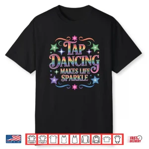 Best Tap Dance Art For Men Women Kids Tap Dance Lover Shirt