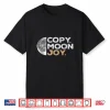 Copy Moon Joy Funny Lunar Quote For Moon Lovers Shirt