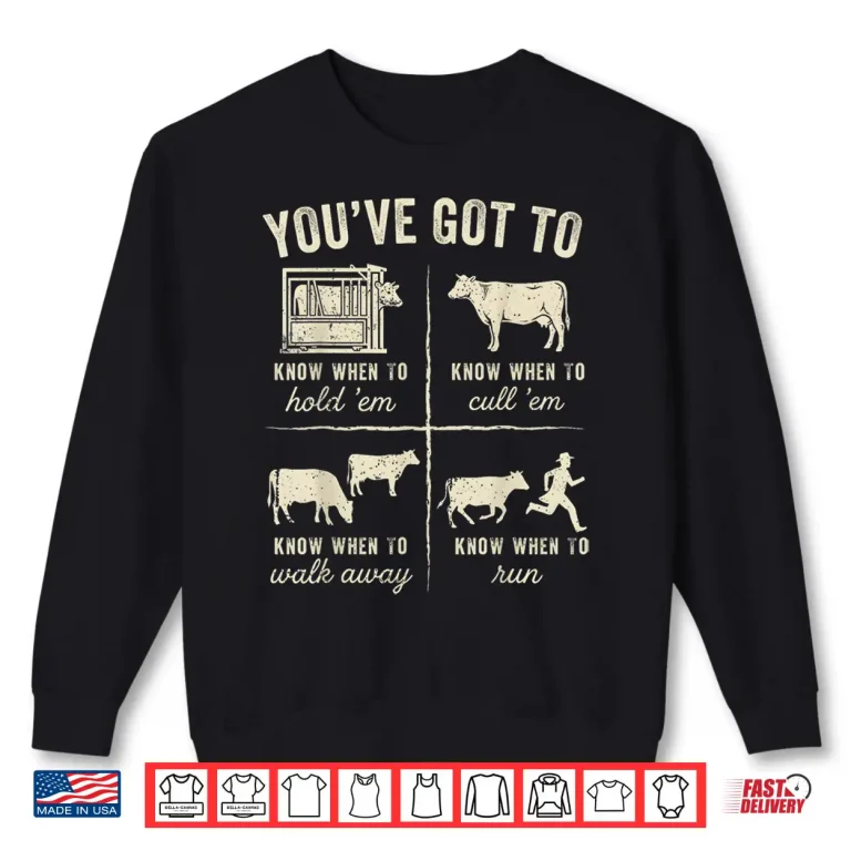 Sweatshirt Retro Youve Got to Know When to Holdem Funny Cow Lover Shirt