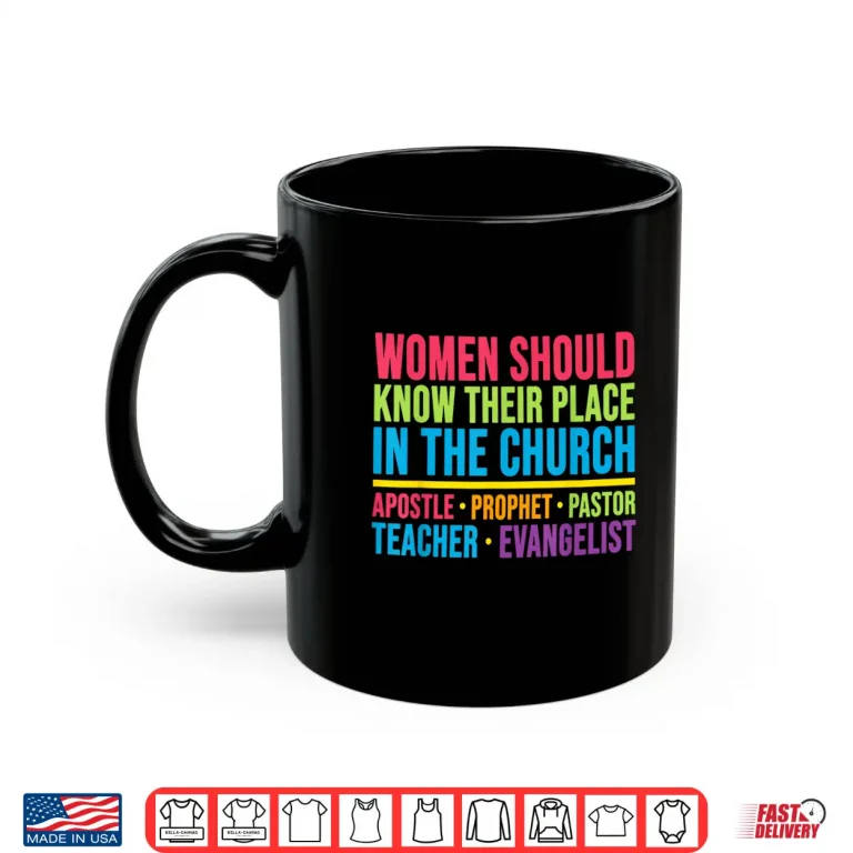 Mug Women Should Know Their Place in The Church Retro Christian Shirt