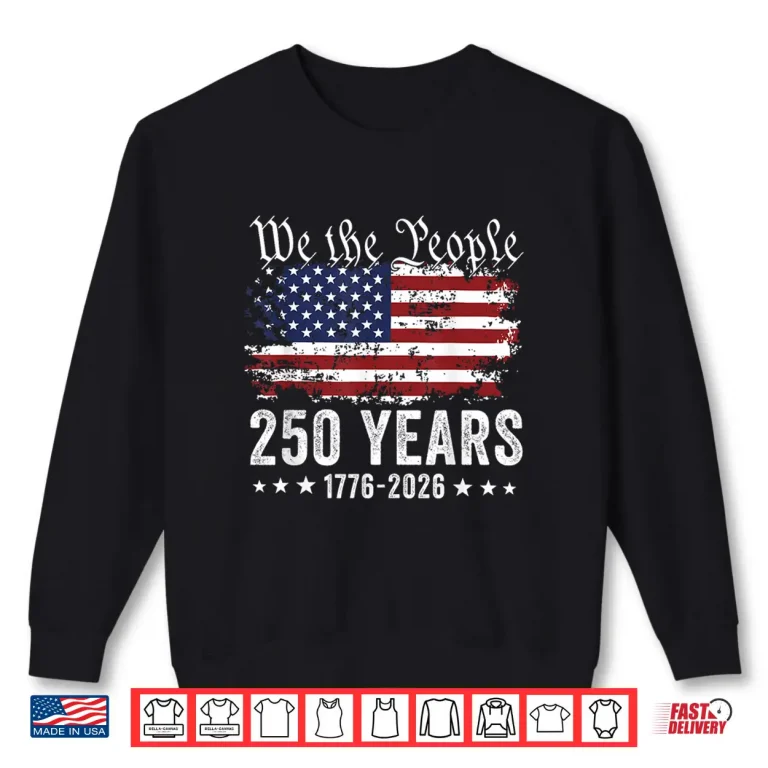 Sweatshirt 250 Years American 250th Anniversary USA Patriotic 4th July Shirt