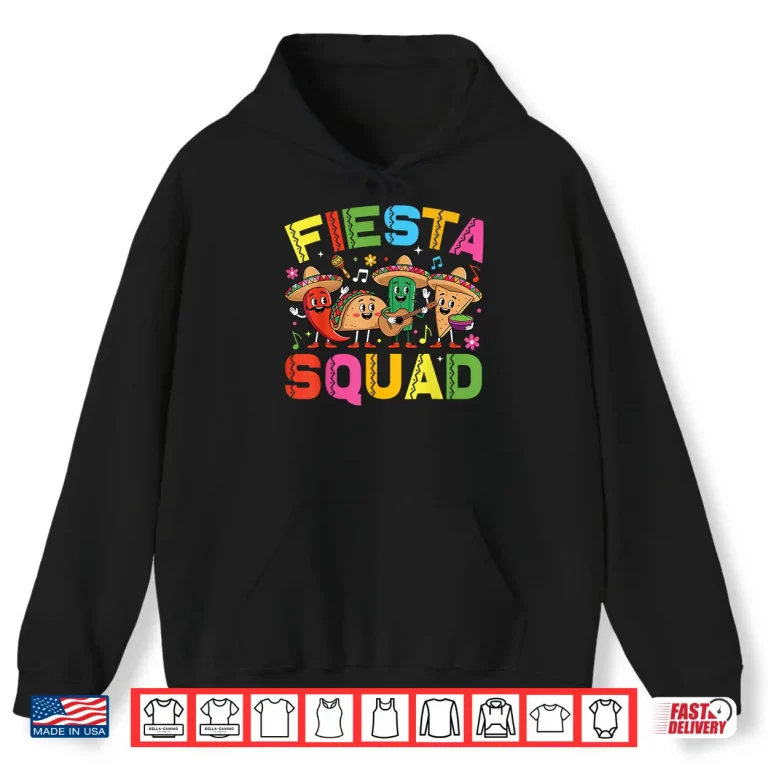 Hoodie Fiesta Squad Cinco De Mayo Shirt
