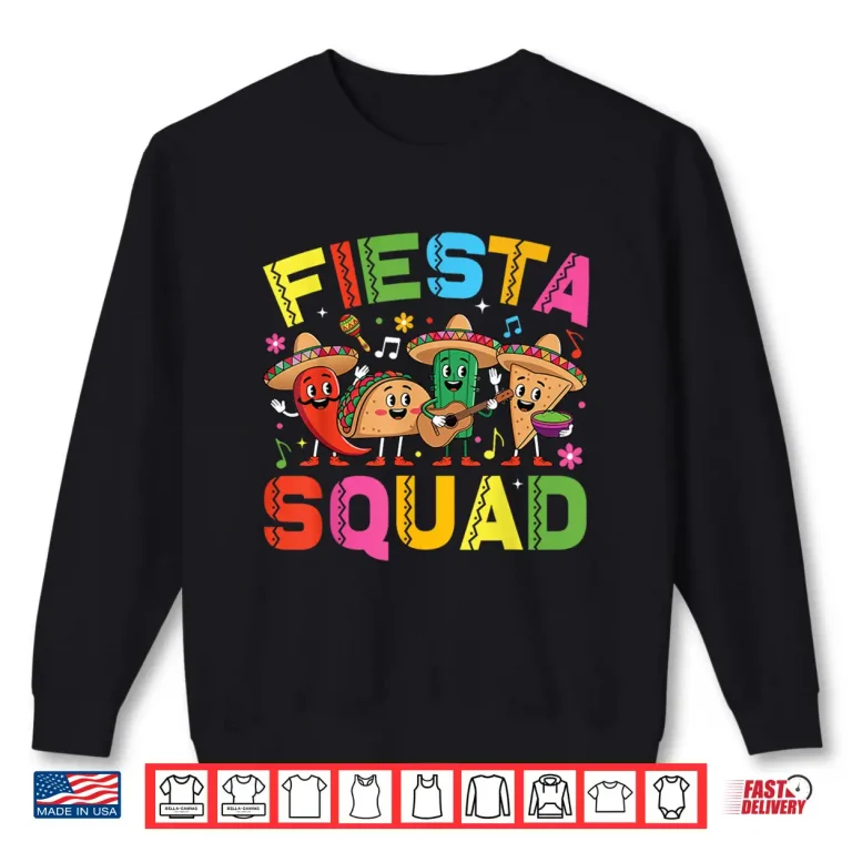 Sweatshirt Fiesta Squad Cinco De Mayo Shirt