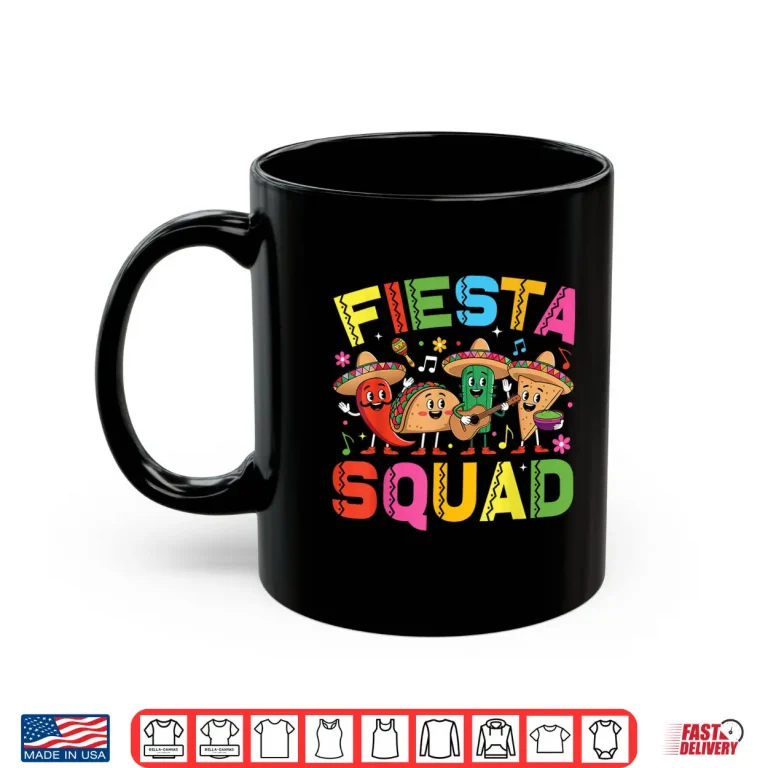 Mug Fiesta Squad Cinco De Mayo Shirt