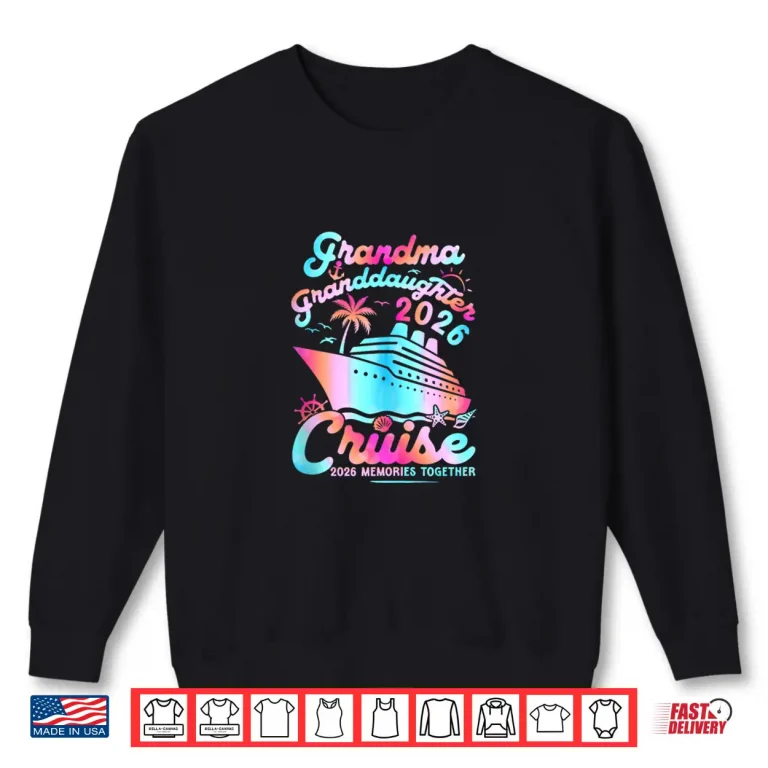Sweatshirt Grandma Granddaughter Cruise 2026 Memories Mothers Day Shirt