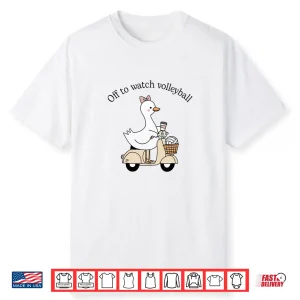 Off To Watch Volleyball Mom Mama Cute Goose Mother’S Day Shirt
