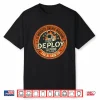 Deploy To Prod It Worked On My Machine Ai Tech Shirt