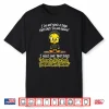 I Do Not Need A Sign That Says Do Not Disturb I Need One Shirt
