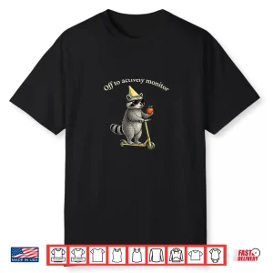 Off To Actively Monitor Teacher Testing Day Funny Raccoon Shirt