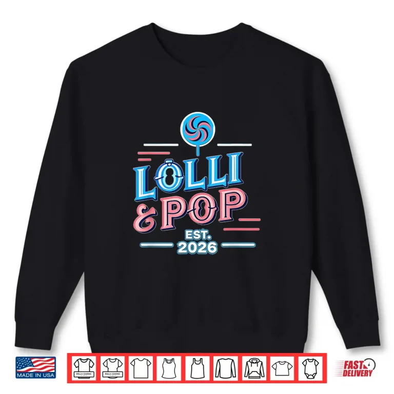 Sweatshirt Lolli and Pop Established 2026 Fathers Mothers Day Grands Shirt