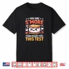 You Are S’More Than Ready For This Test Day Kids Teacher Shirt
