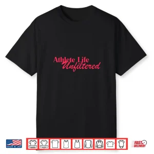 Athlete Life Unfiltered Pink Logo Design Shirt