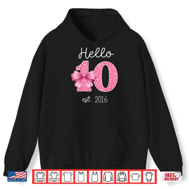 Hoodie Hello 10 Pink Bow Est 2016 Coquette 10th Birthday Girl Shirt