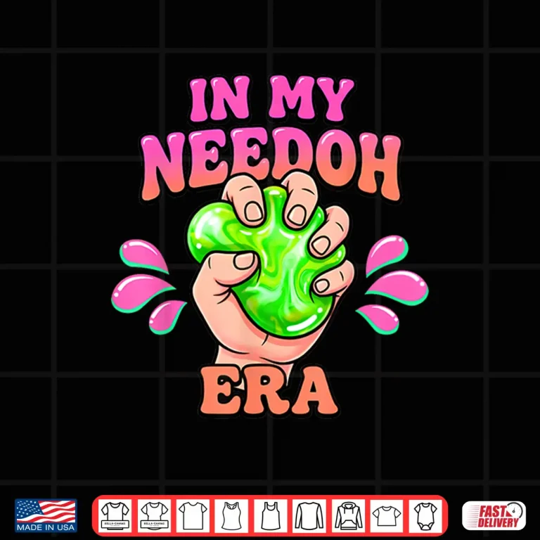 Design In My Needoh Era Stress Ball Aesthetic Graphic Summer Vibe Shirt