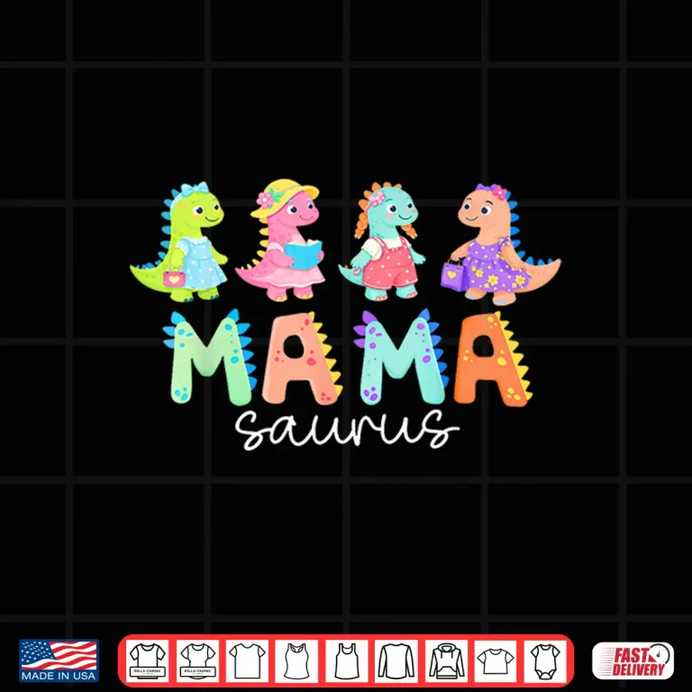 Design Mamasaurus T rex Dinosaur Funny Mama Saurus Mothers Day Shirt