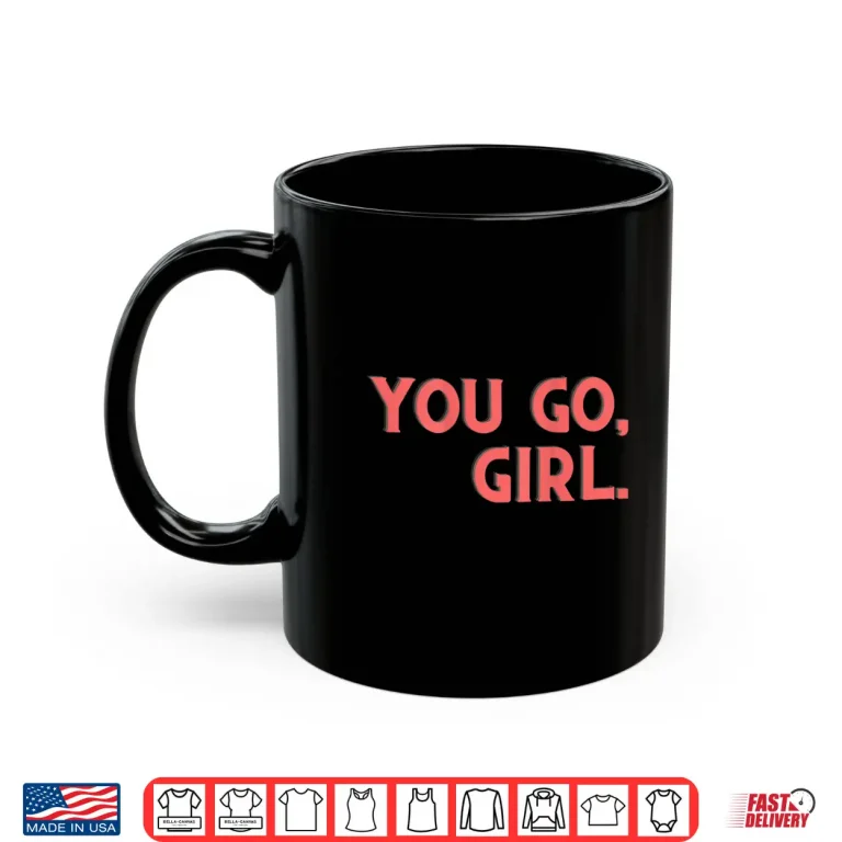 Mug You Go Girl Western Retro Graphic Cute Cowgirl Shirt