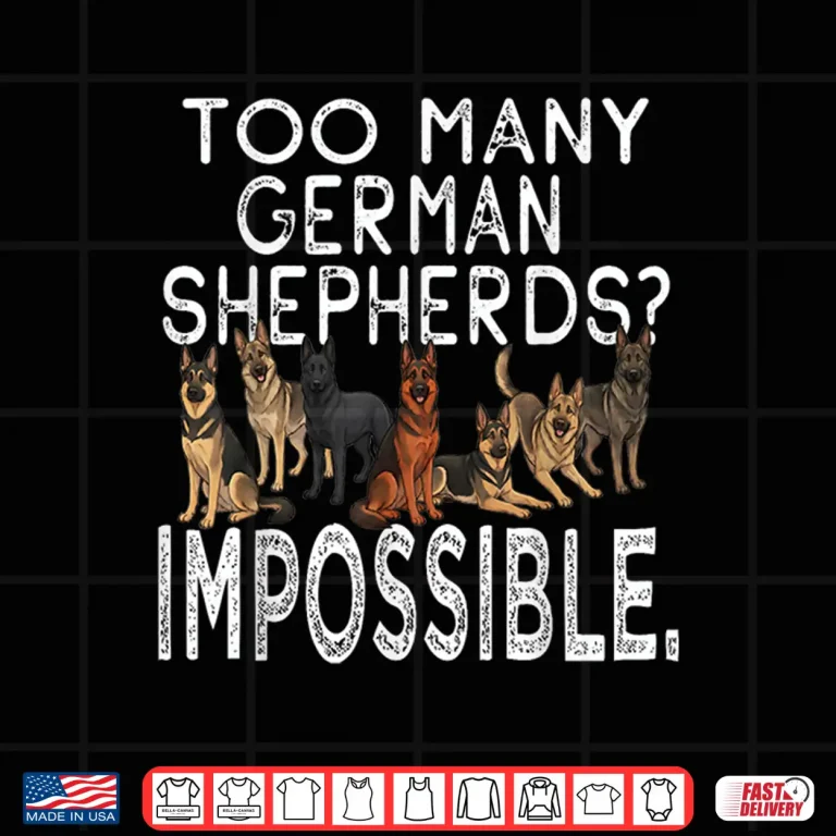 Design Funny German Shepherd Designs for Dog Owners and Fans Shirt